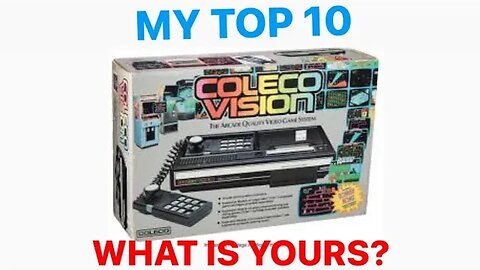 MY COLECOVISION TOP 10