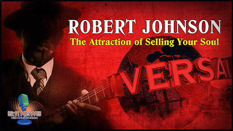 Robert Johnson: The Attraction Of Selling Your Soul