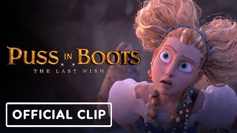 Puss in Boots: The Last Wish - Official Clip