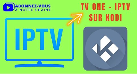 IPTV - Extension TV One sur KODI