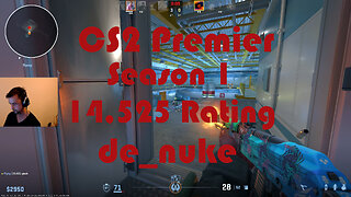 CS2 Premier Matchmaking - Season 1 - 14,525 Rating - de_nuke