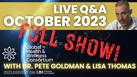 OCTOBER 2023 - GHWC Q & A WITH DR. PETER GOLDMAN AND LISA THOMAS - FULL SHOW