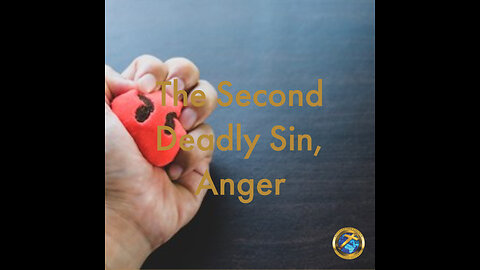 The Second Deadly Sin, Anger.