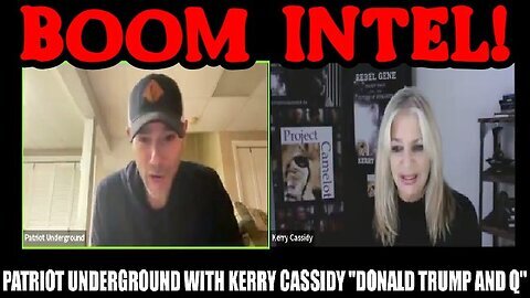 Patriot Underground With Kerry Cassidy 'Donald Trump and Q'