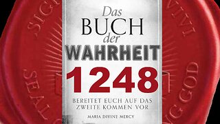 Nehmt die Wahrheit an, die euch im Buch der Offenbarung gegeben ist (Buch der Wahrheit Nr 1248)