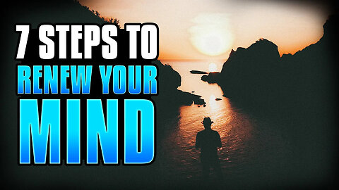 How to Renew Your Mind and OVERCOME Negative Thoughts!