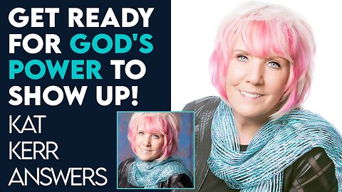 Kat Kerr: Get Ready for God's Power to Show Up BIG TIME! | Sept 12 2023