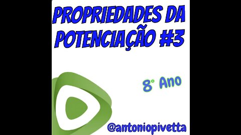 PROPRIEDADES DA POTENCIAÇÃO #Parte3