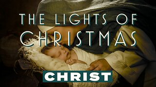 December 24, 2022 - THE LIGHTS OF CHRISTMAS - CHRIST