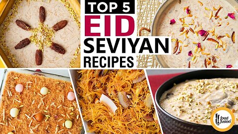 Top 5 Eid Seviyan recipes by Food Fussion.