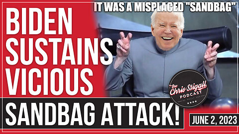 Biden Sustains Vicious Sandbag Attack!