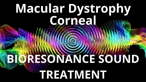 Macular Dystrophy Corneal _ Sound therapy session _ Sounds of nature