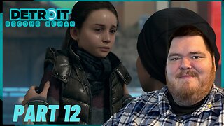 Detroit Become Human | Playthrough | Part 12: On the Run