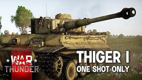 TIGER H1 - War Thunder Gameplay