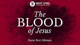 The Blood of Jesus Part 1 (5/10/23)