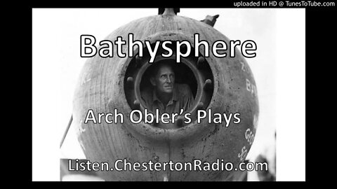 Bathysphere - Arch Obler's Plays
