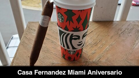Casa Fernandez Miami Aniversario cigar review