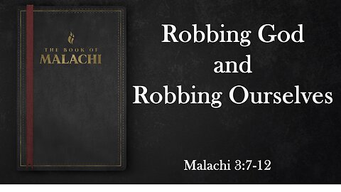 Robbing God and Robbing Ourselves