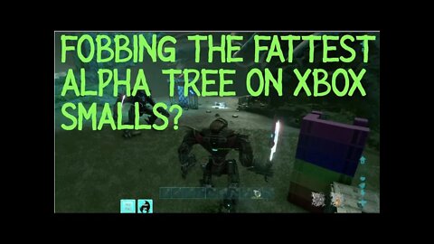 FOBBING A MASSIVE ALPHA TREE S:4 EP:30 small tribes, official, pvp, raiding