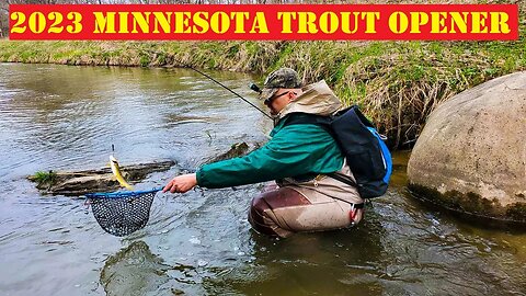 Minnesota Inland Trout Opener 2023