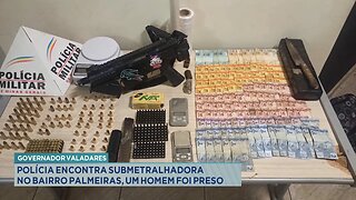 Governador Valadares: Policia Encontra Submetralhadora no Bairro Palmeiras, um Homem foi Preso.