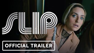 Slip - Official Trailer