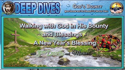A New Year's Blessing - Walking with God in His Bounty - Gene Decode