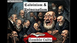 #Calvinism & #Universalism #Cults / #kjv #KJV / #Knowing /BTF