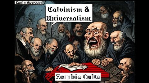 #Calvinism & #Universalism #Cults / #kjv #KJV / #Knowing /BTF