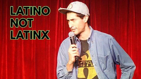 Stand up comedy - LATINO NOT LATINX - Leo Perez
