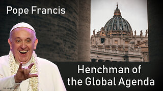 Pope Francis: Henchman of the global agenda | www.kla.tv/28304