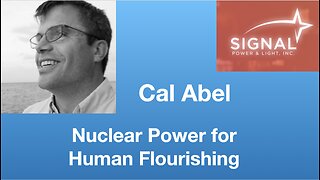 Cal Abel: Nuclear Power for Human Flourishing | Tom Nelson Pod #128