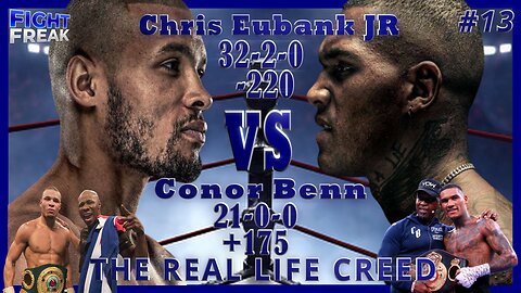 Chris Eubank jr vs Conor Benn | Real Life Creed | Fight Freak #13