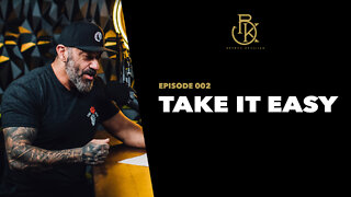 Take It Easy | The Bedros Keuilian Show E002