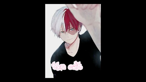 Todoroki 🥵🔥🔥🔥tkn edit