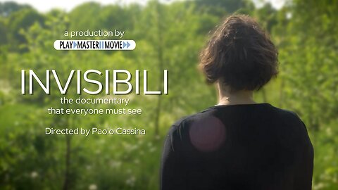 Invisibili, the documentary that everyone must see