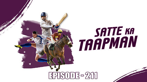 Wolf777’s Satte Ka Taapman | Episode 211