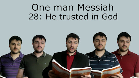 One man Messiah - He trusted in God - Handel