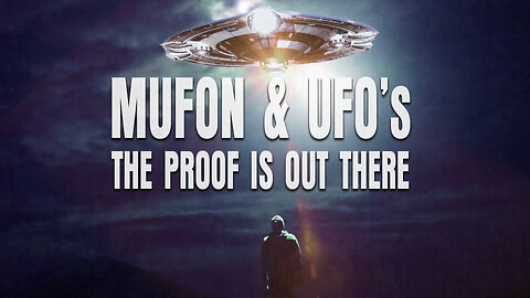 Mufon and UFOs: The Proof is out there