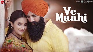 Ve Maahi Kesari Akshay Kumar & Parineeti Chopra Arijit Singh & sees Kaur [Tanishk Bagchi