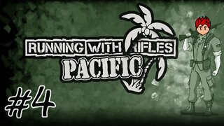 Running With Rifles: Pacific Theater #4 - Your Name Is Horace Stewart