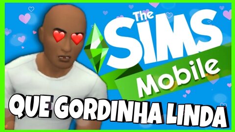 JÁ ME APAIXONEI PELA GORDINHA - THE SIMS MOBILE