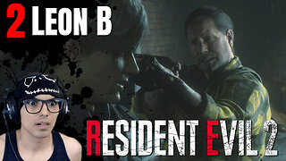 2) Resident Evil 2 Remake - Leon B Playthrough Gameplay