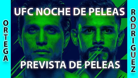 UFC FN - Ortega vs Rodriguez - Prevista de Peleas