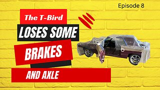 The Thunderbird Loses Some Brakes - Episode 8
