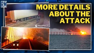 More Details About Crimea Bridge Attack