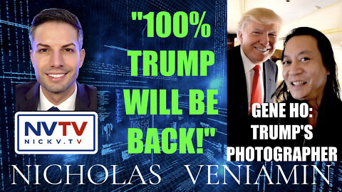 Gene Ho: Trump's Photographer Says "100% Trump Will Be Back" with Nicholas Veniamin