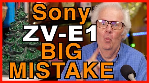 Sony E1 - Big Mistake!!!!