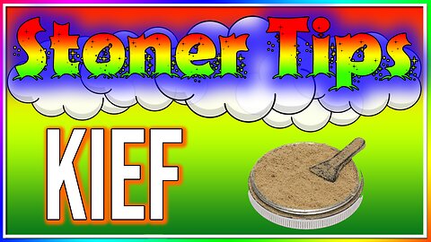 STONER TIPS #153: KIEF