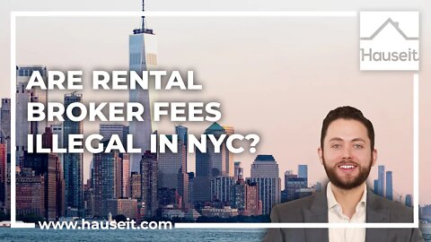 Are Rental Broker Fees Illegal in NYC?